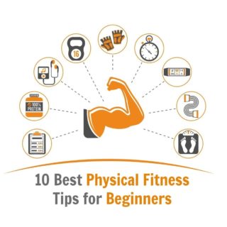 10 Best Physical Fitness Tips for Beginners