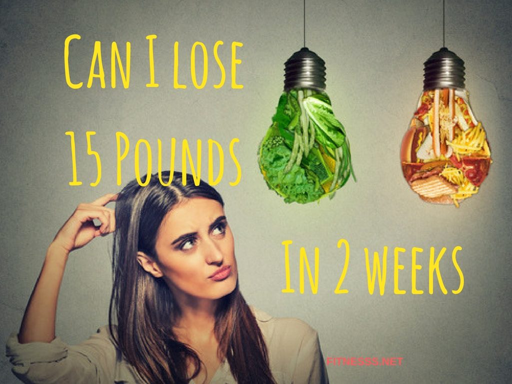 Lose 15 Pounds In 2 Weeks