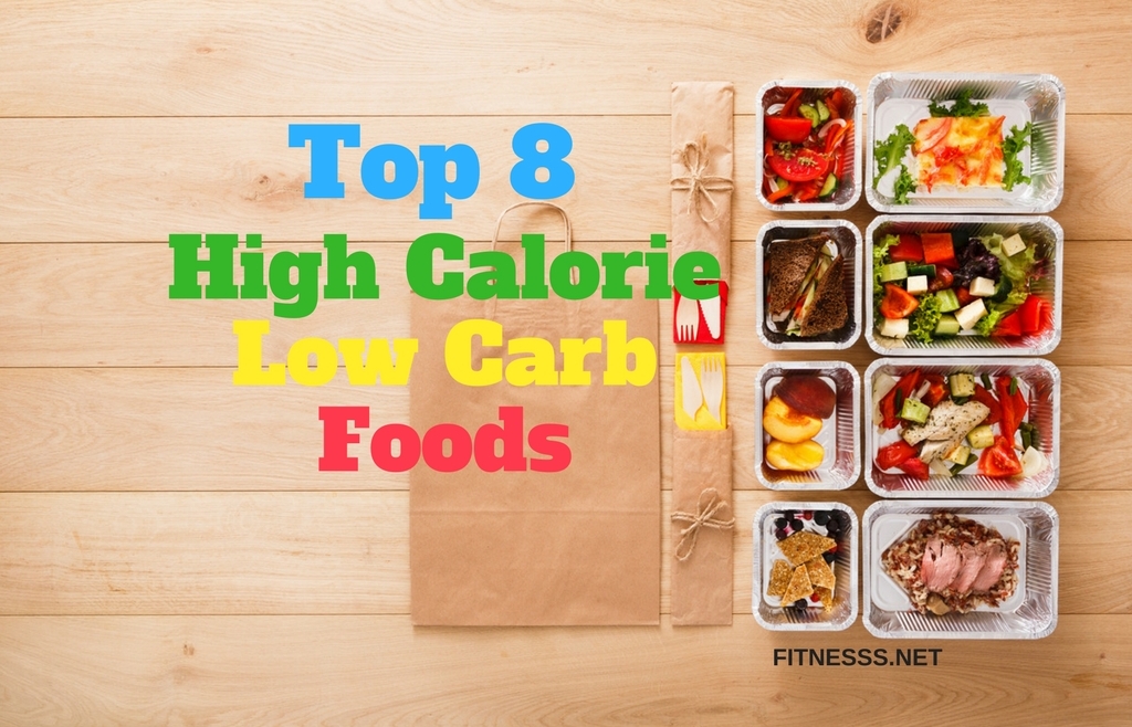 Top 8 High Calorie Low Carb foods - FITNESS SPORTS